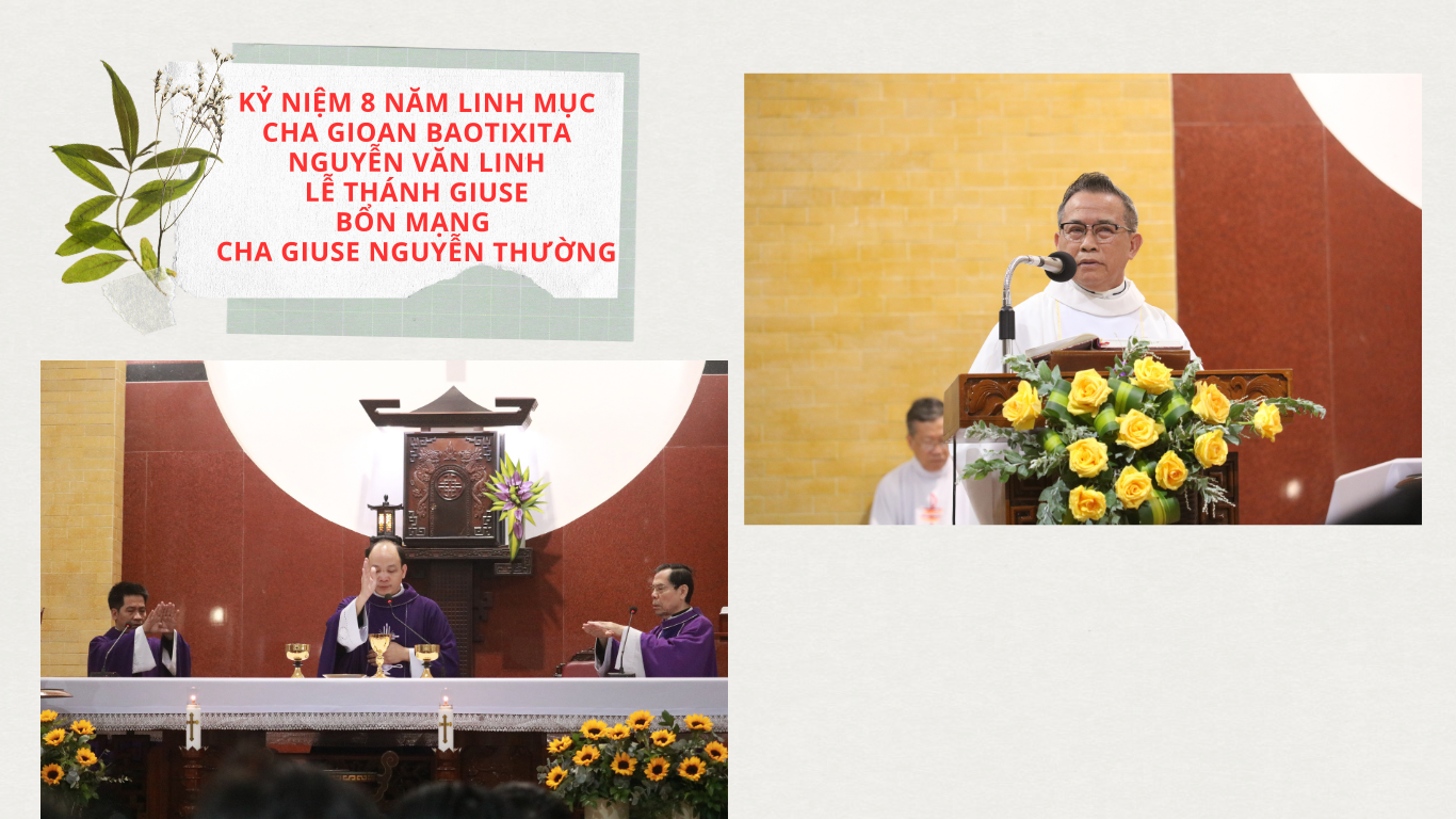 Kỷ niệm 8 năm hồng &acirc;n linh mục của Cha Gioan Baotixita Nguyễn Văn Linh - Lễ th&aacute;nh Giuse bổn mạng Cha Giuse Nguyễn Thường