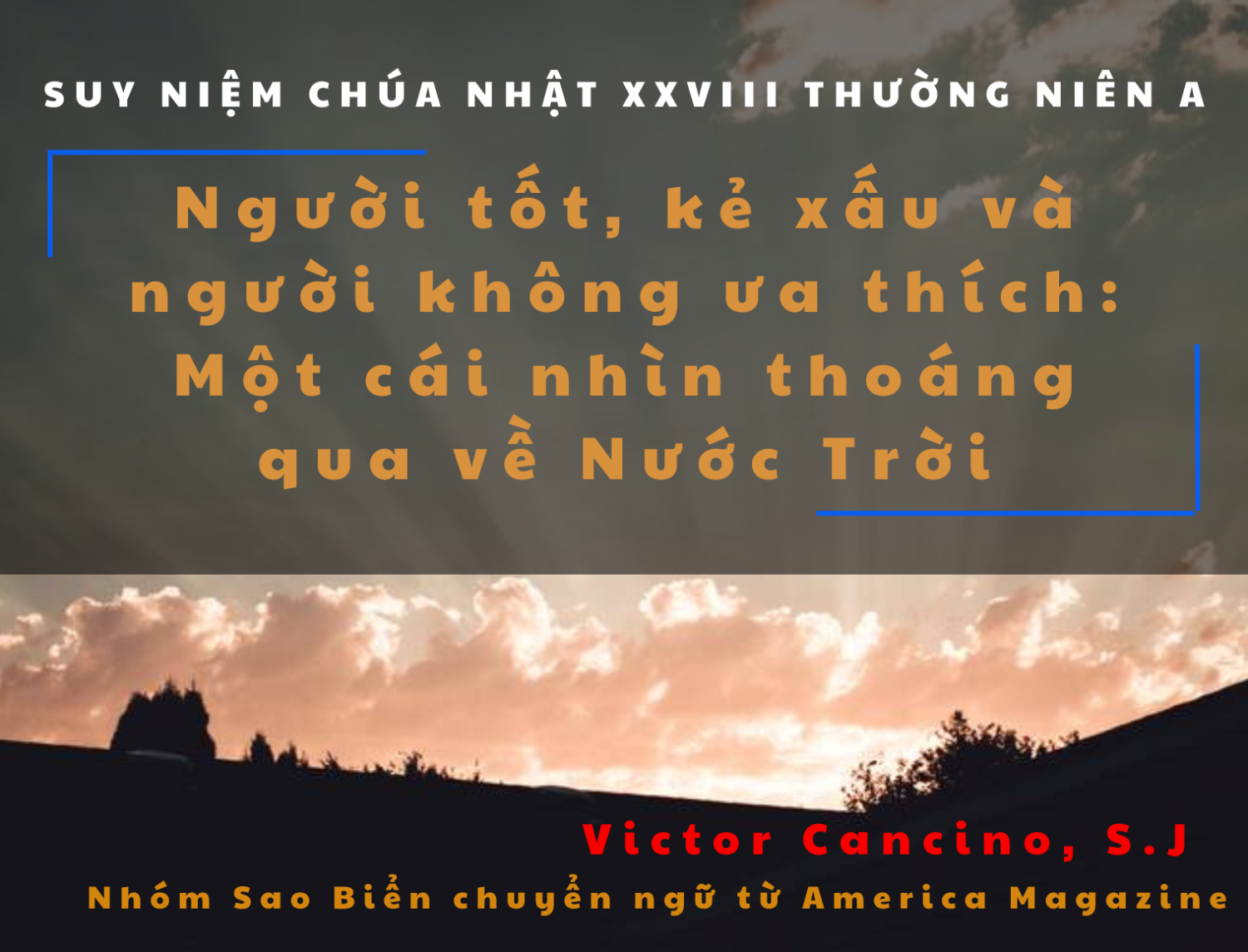 Người tốt, kẻ xấu v&agrave; người kh&ocirc;ng ưa th&iacute;ch: Một c&aacute;i nh&igrave;n tho&aacute;ng qua về Nước Trời